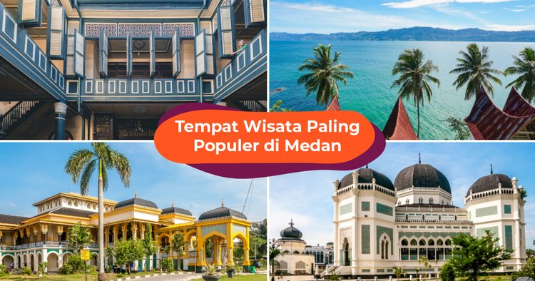 Wisata & Keindahan Kota Medan 2024 Pesona Baru di Hati Sumut